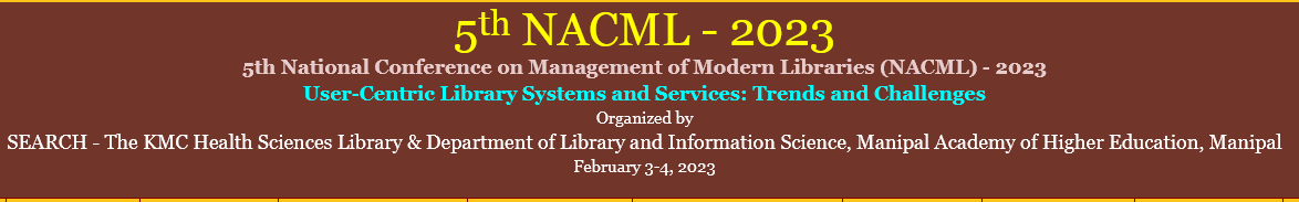 5th National Conference on Management of Modern Libraries (NACML) – 2023 User-Centric Library Systems and Services: Trends and Challenges